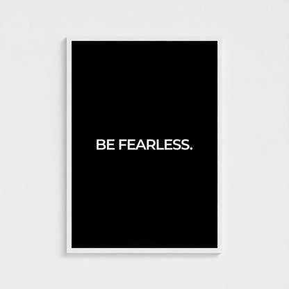 Be Fearless. Poster | MAISON ART