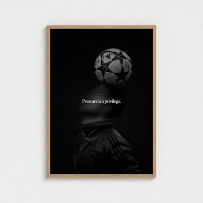 Pressure is a privilege. Poster | MAISON ART