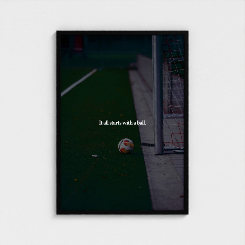It all starts with a ball.
