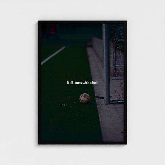 It all starts with a ball.