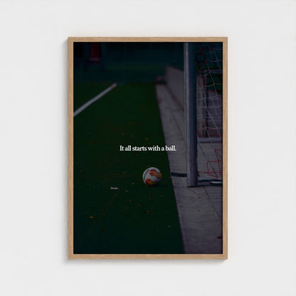 It all starts with a ball.