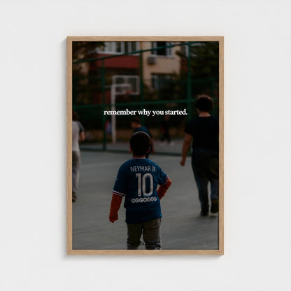 Remember why you started.