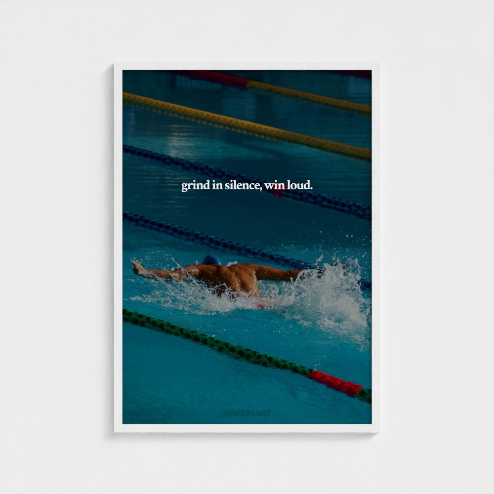 Grind in silence, win loud.